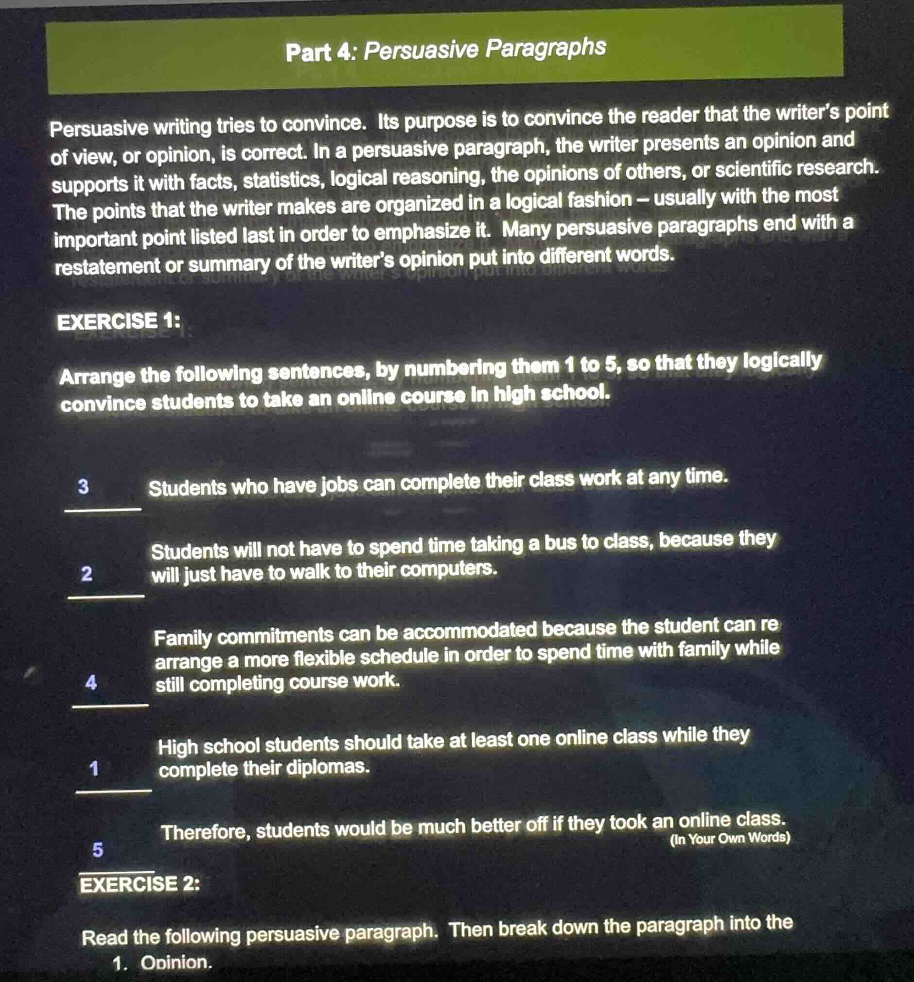 part 4: persuasive paragraphs persuasive writing tries to convince. its…