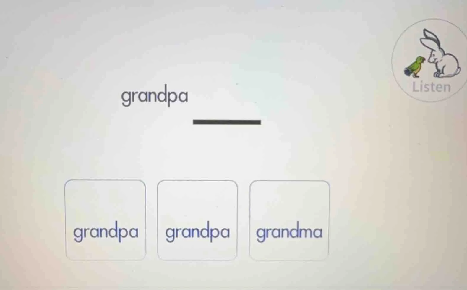 grandpa listen grandpa grandpa grandma