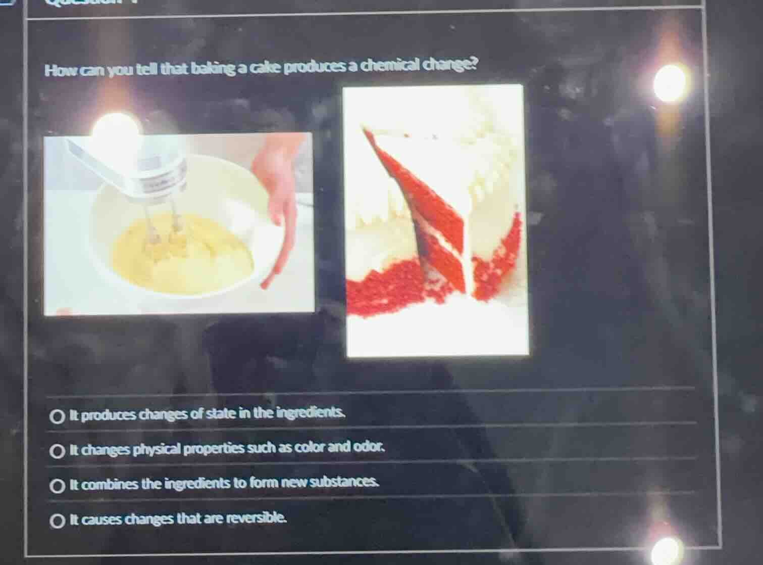 how can you tell that baking a cake produces a chemical change? it prod…