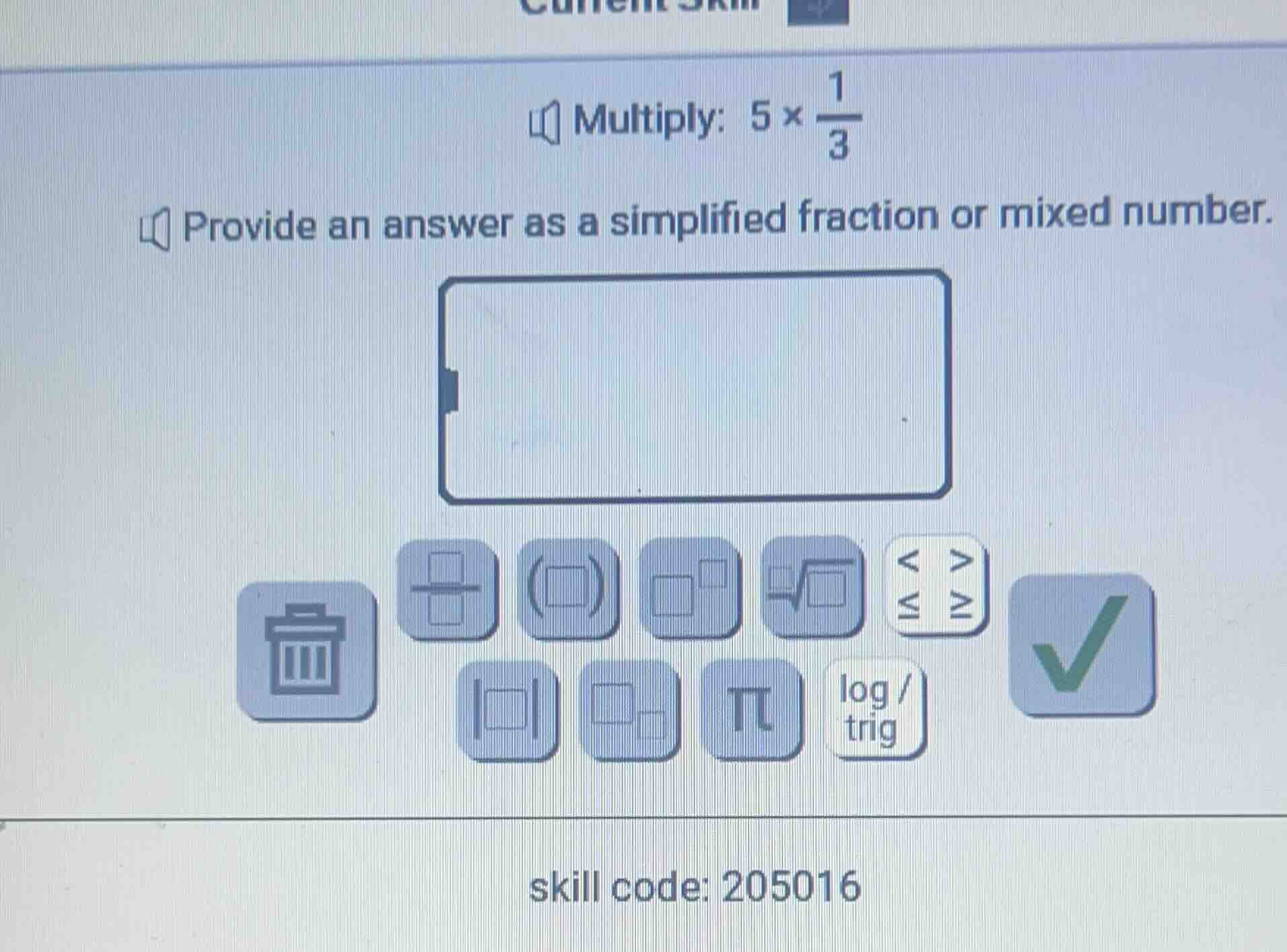 multiply: $5 \\times \\frac{1}{3}$ provide an answer as a simplified fr…