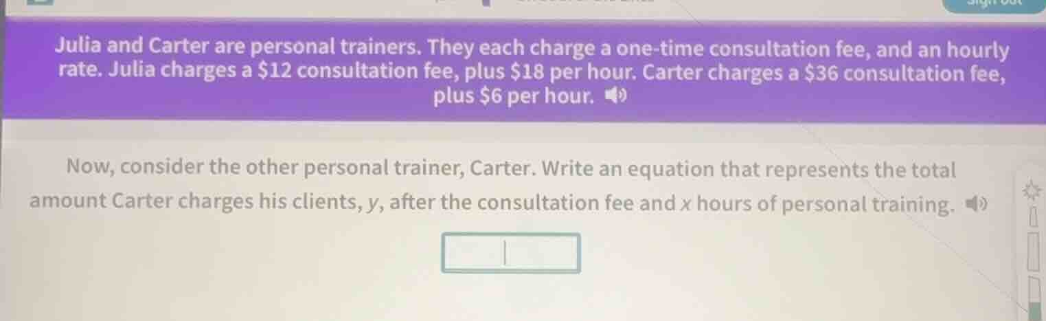 julia and carter are personal trainers. they each charge a one - time c…