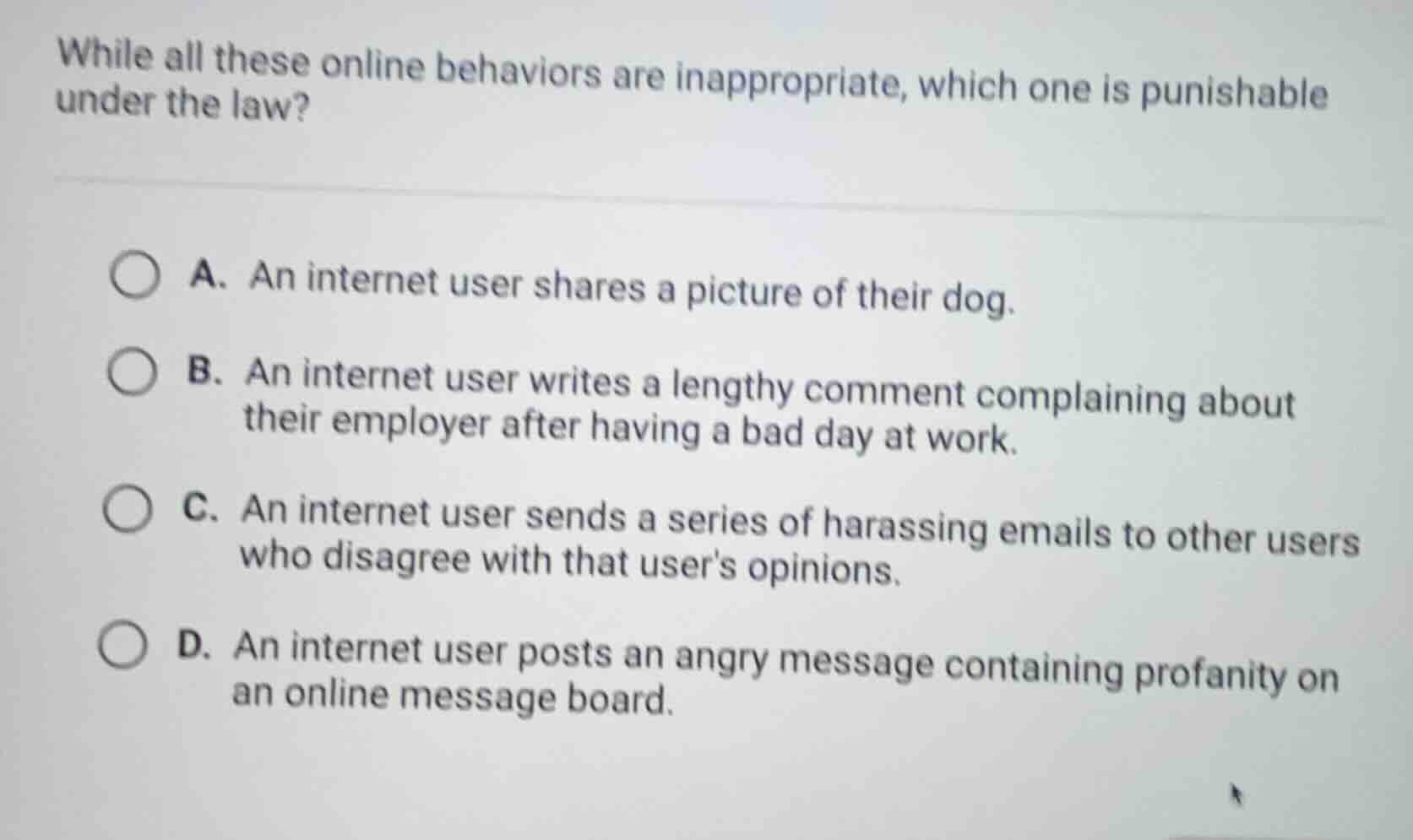 while all these online behaviors are inappropriate, which one is punish…
