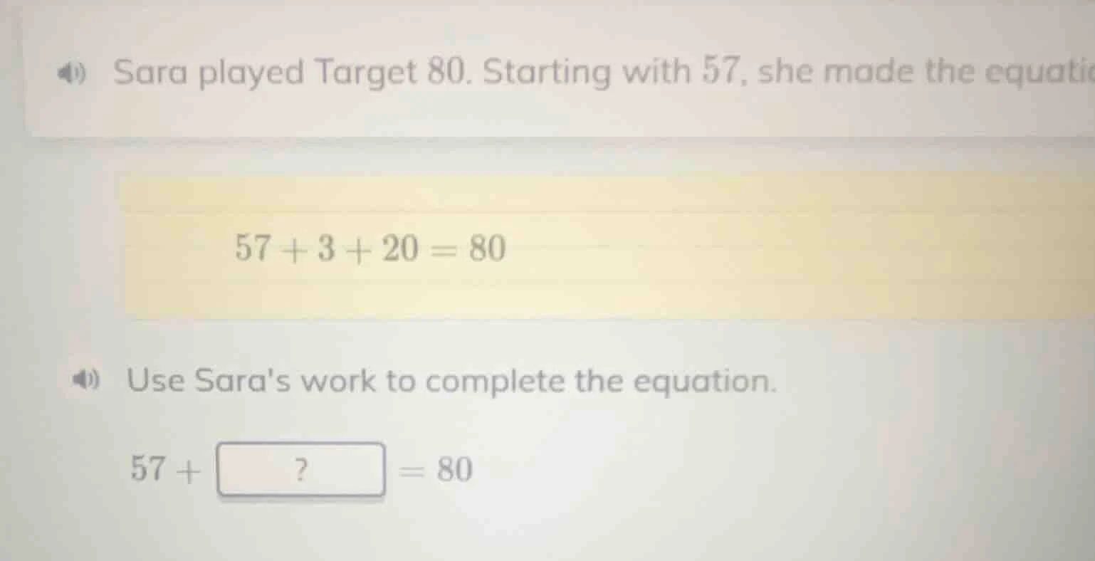 sara played target 80. starting with 57, she made the equatic 57 + 3 + …