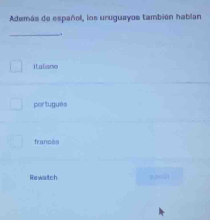 además de español, los uruguayos también hablan ______. ítaliano portug…