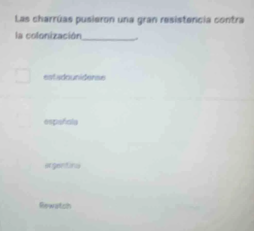 las charrúas pusieron una gran resistencia contra la colonización______…