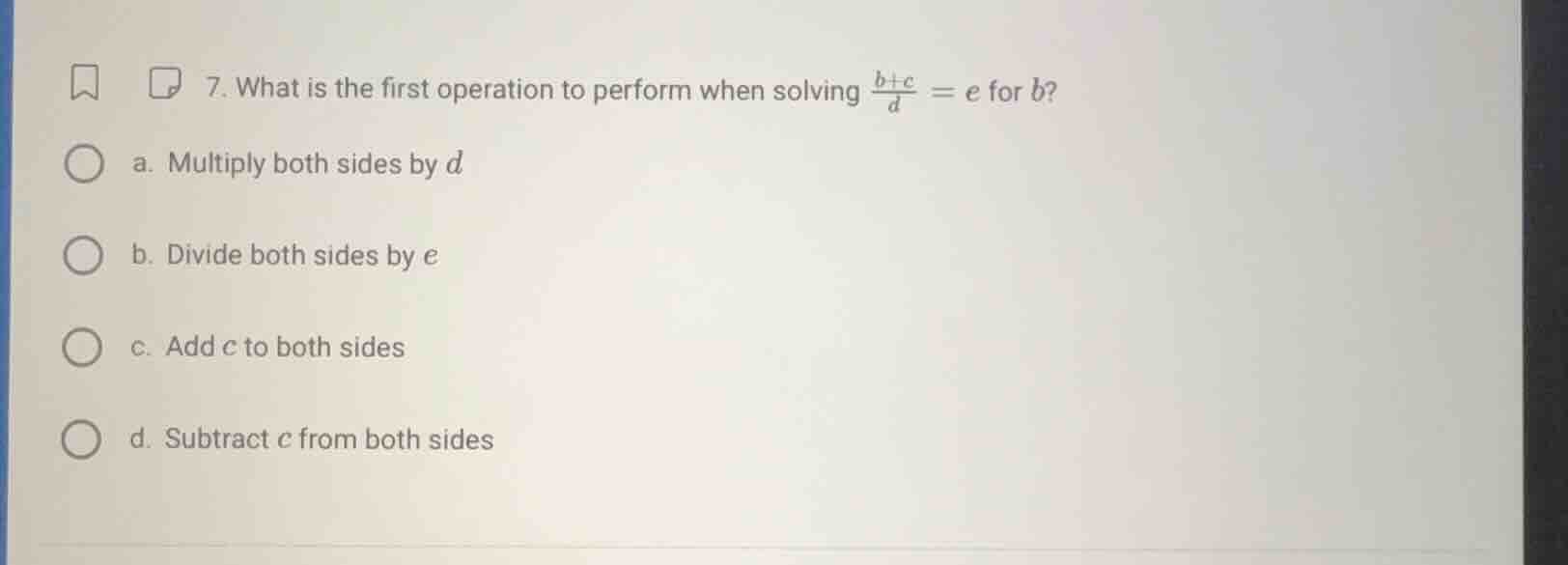 7. what is the first operation to perform when solving \\(\\frac{b + c}…