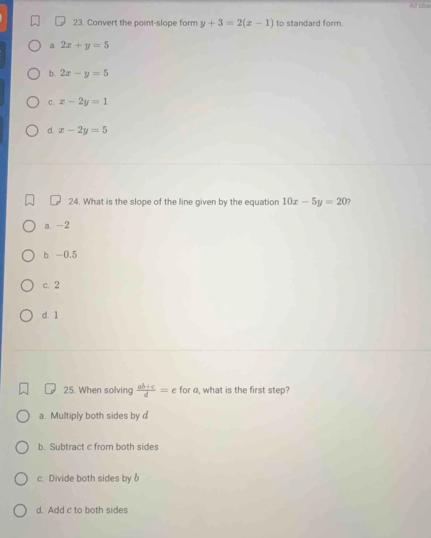 23. convert the point - slope form $y + 3 = 2(x - 1)$ to standard form.…