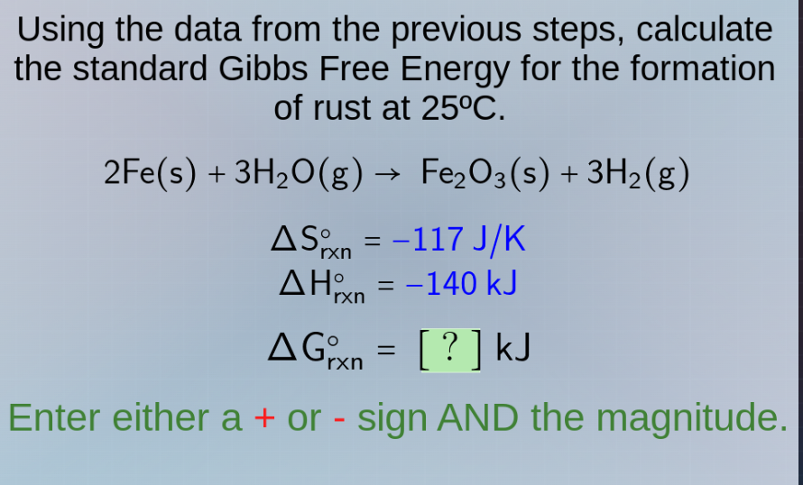 using the data from the previous steps, calculate the standard gibbs fr…