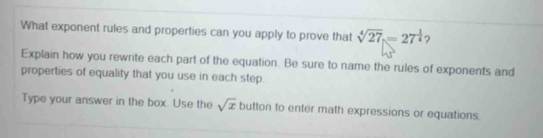 what exponent rules and properties can you apply to prove that \\(\\sqr…
