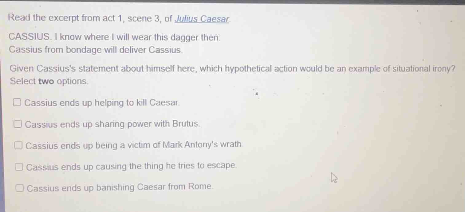 read the excerpt from act 1, scene 3, of julius caesar. cassius. i know…