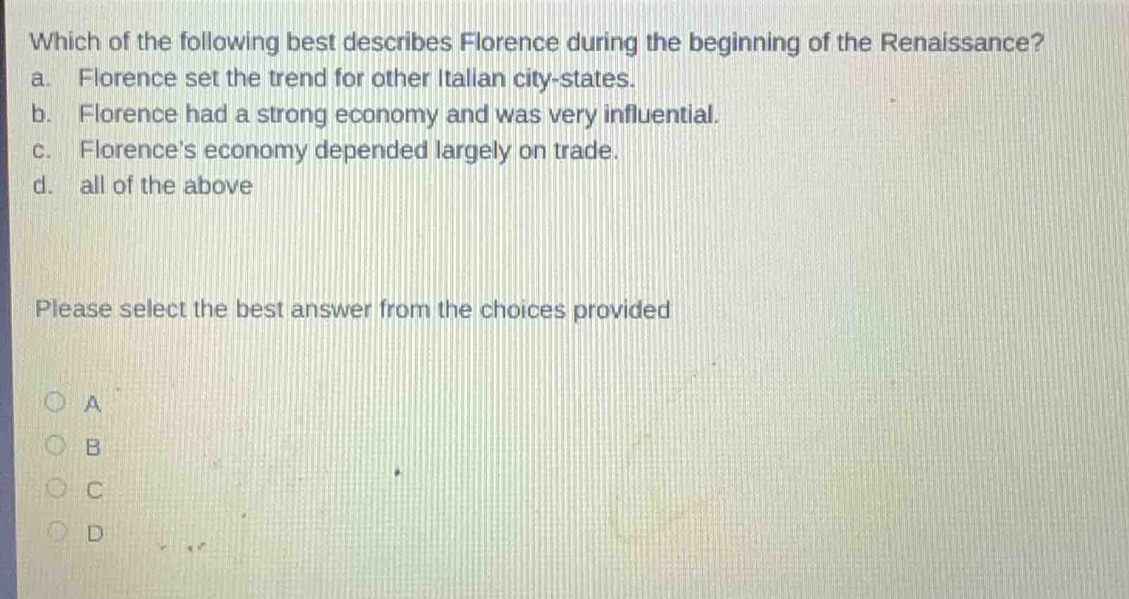 which of the following best describes florence during the beginning of …