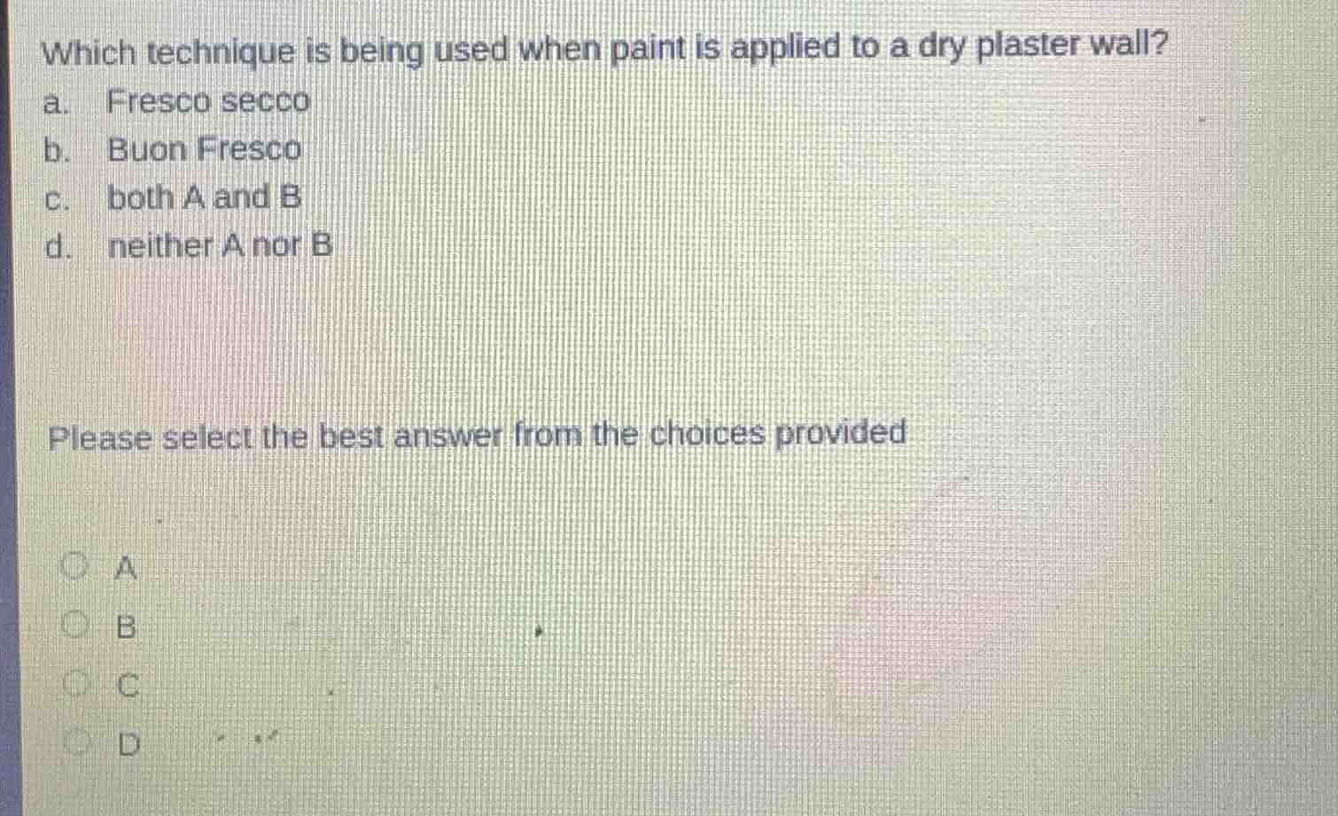 which technique is being used when paint is applied to a dry plaster wa…
