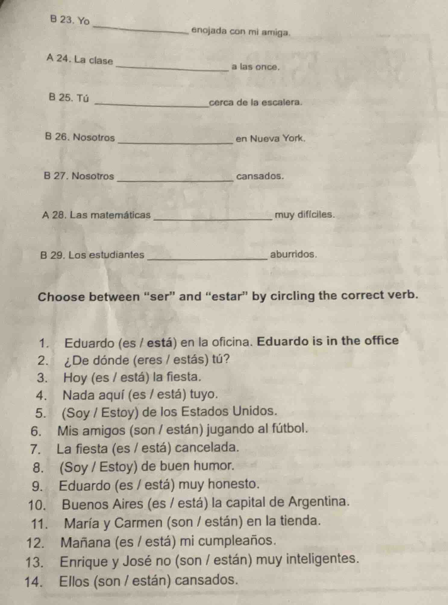 b 23. yo _____________ enojada con mi amiga. a 24. la clase ___________…
