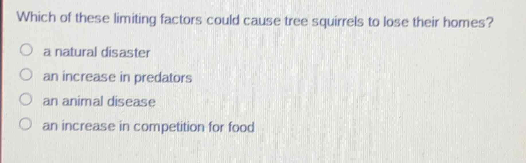 which of these limiting factors could cause tree squirrels to lose thei…