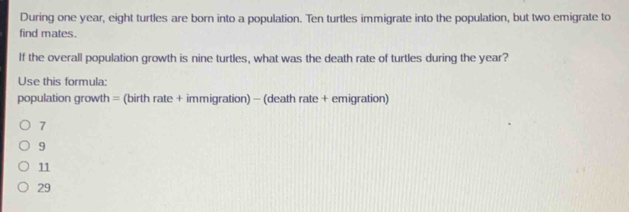 during one year, eight turtles are born into a population. ten turtles …