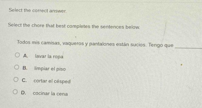 select the correct answer. select the chore that best completes the sen…