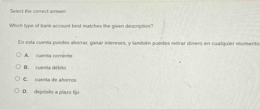 select the correct answer. which type of bank account best matches the …