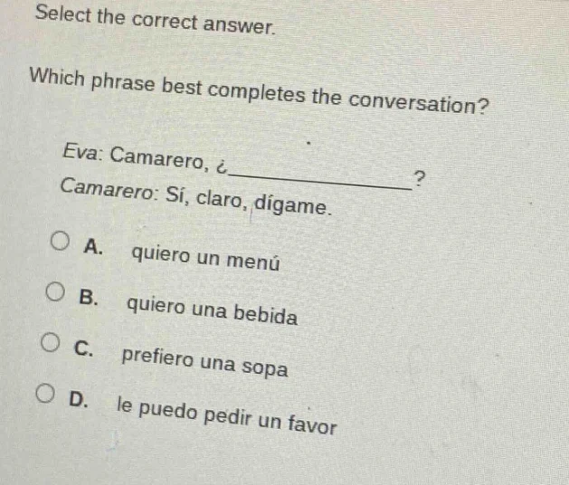 select the correct answer. which phrase best completes the conversation…