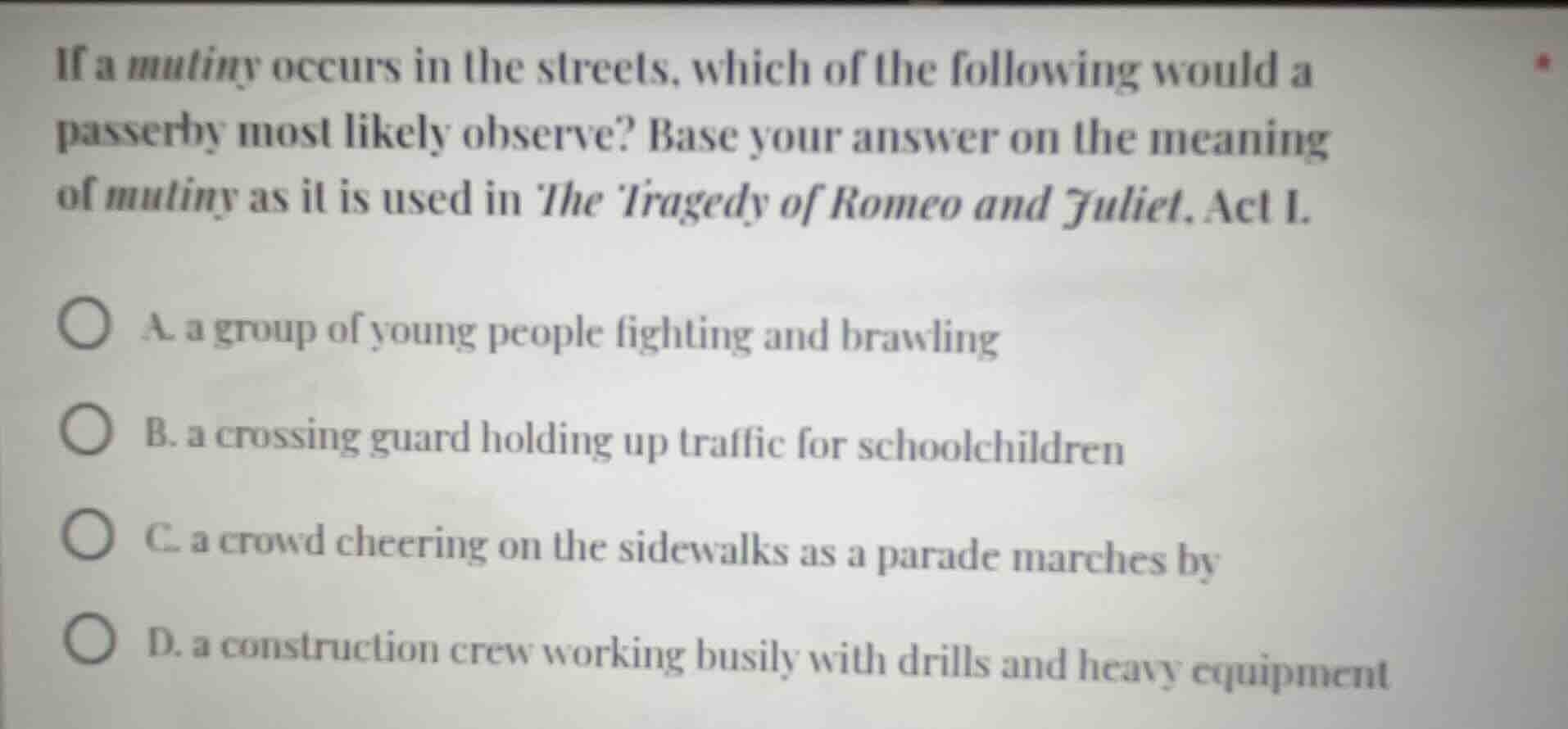 if a mutiny occurs in the streets, which of the following would a passe…