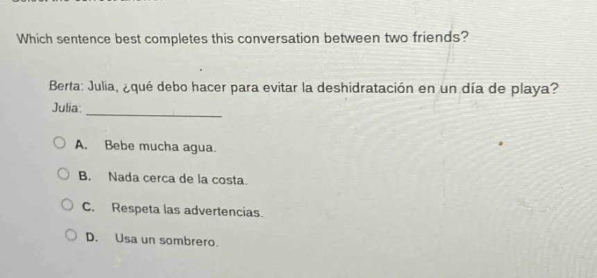 which sentence best completes this conversation between two friends? be…