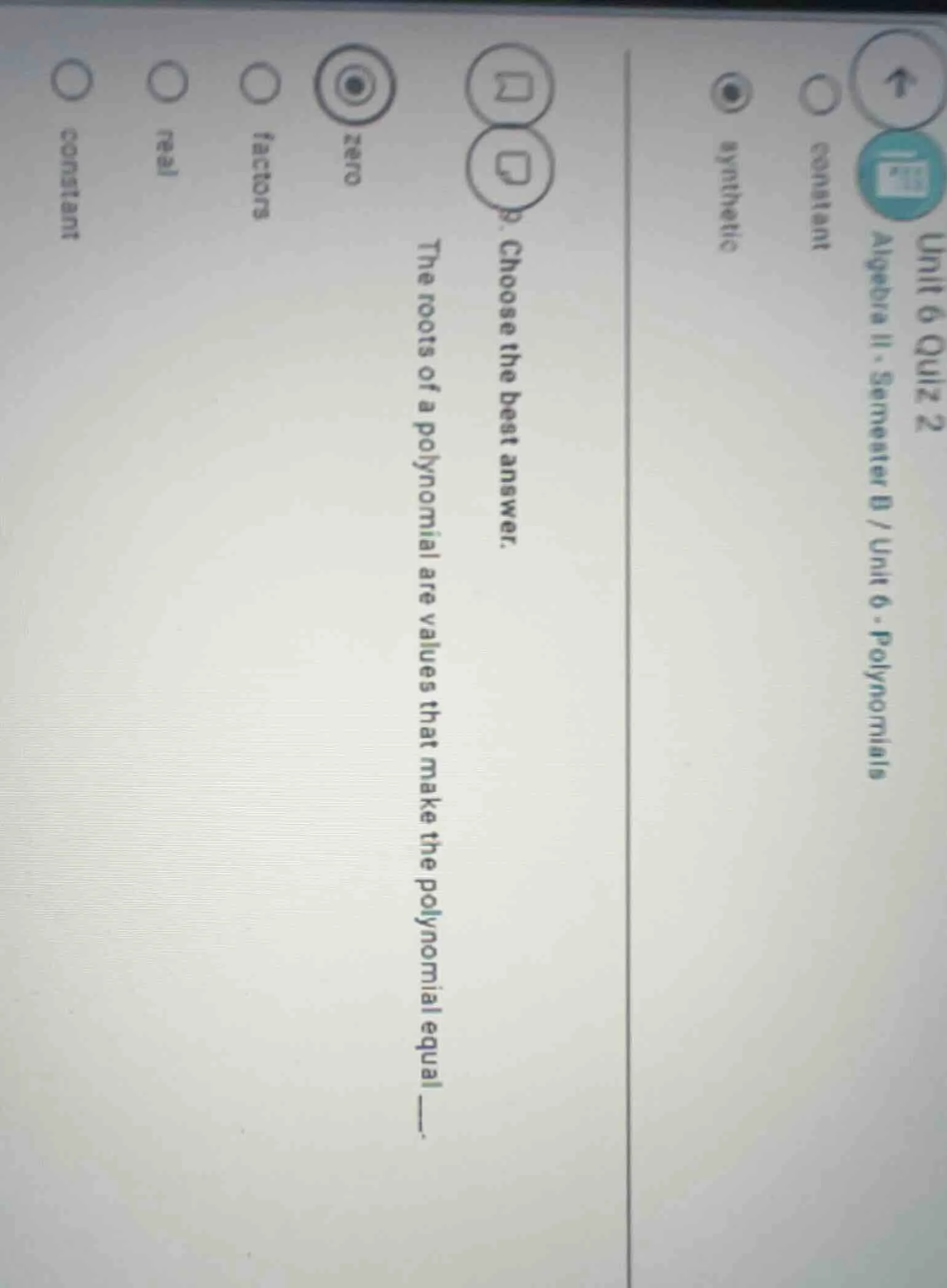 9. choose the best answer. the roots of a polynomial are values that ma…