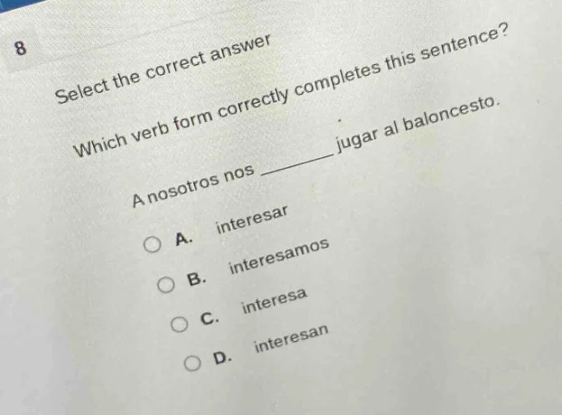 8 select the correct answer which verb form correctly completes this se…