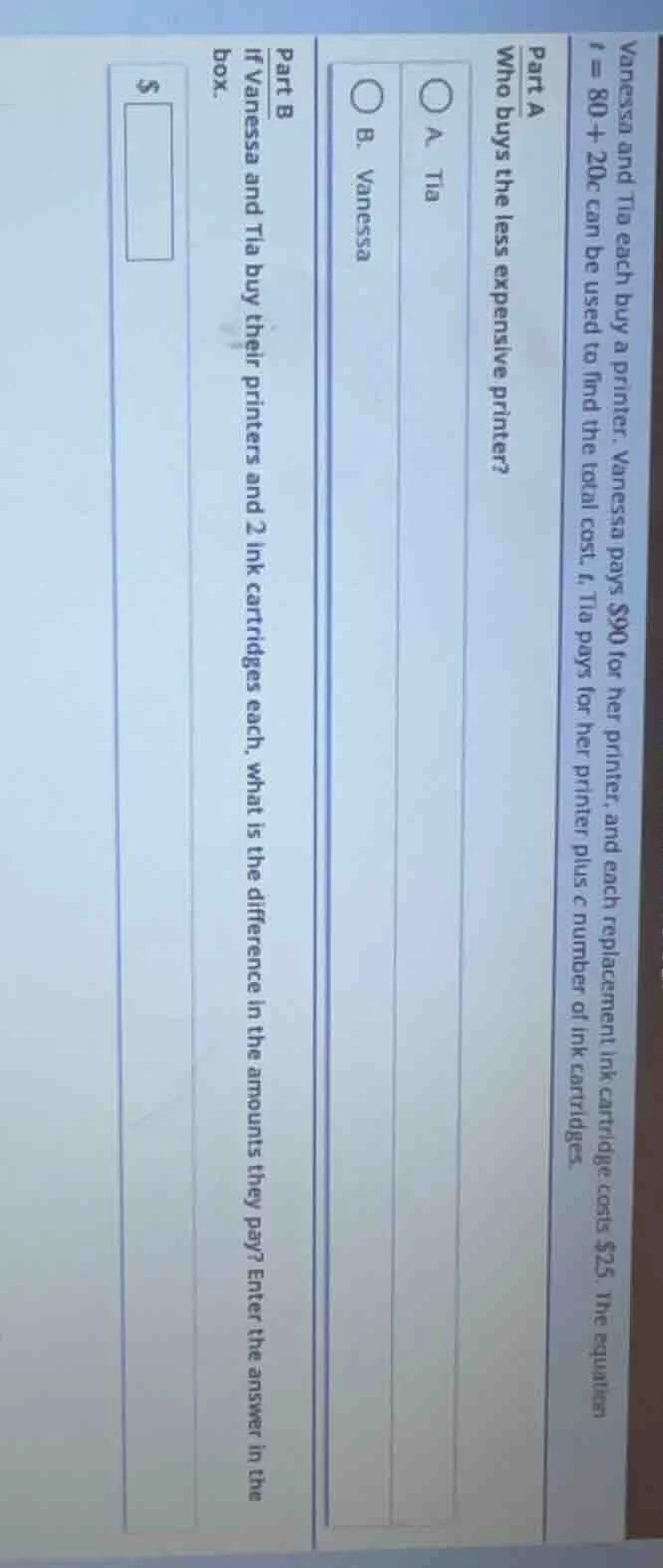 vanessa and tia each buy a printer. vanessa pays $90 for her printer, a…