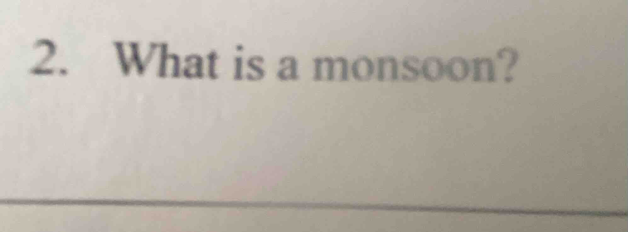 2. what is a monsoon?