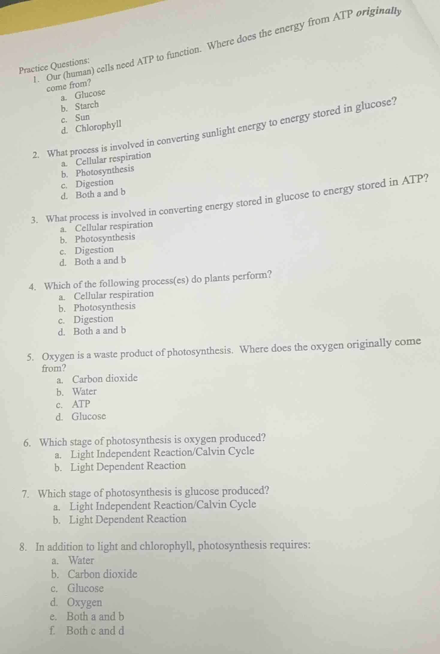 practice questions: 1. our (human) cells need atp to function. where do…