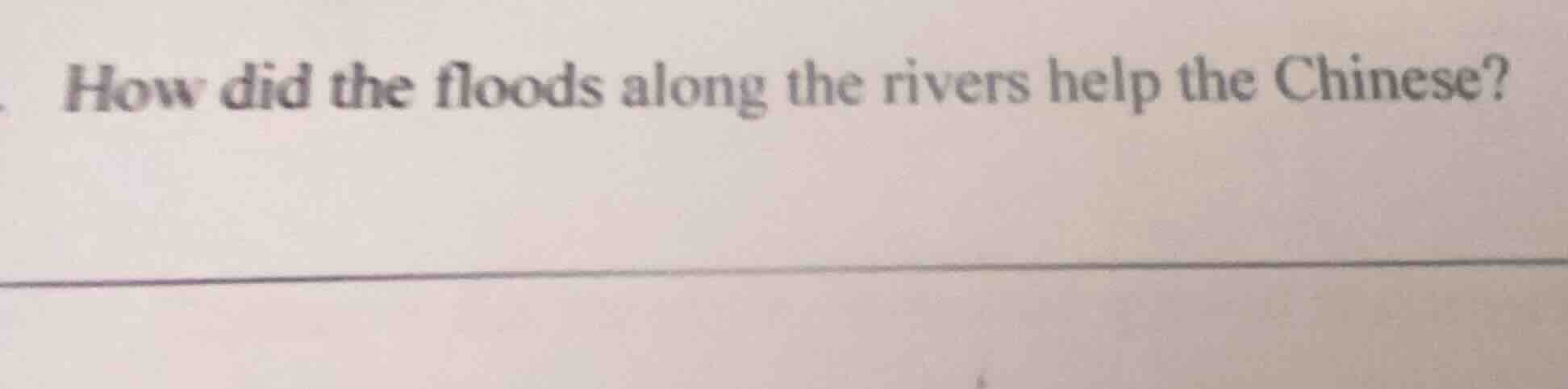 how did the floods along the rivers help the chinese?