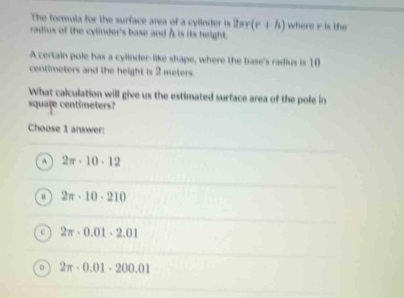 the formula for the surface area of a cylinder is $2\\pi r(r + h)$ wher…