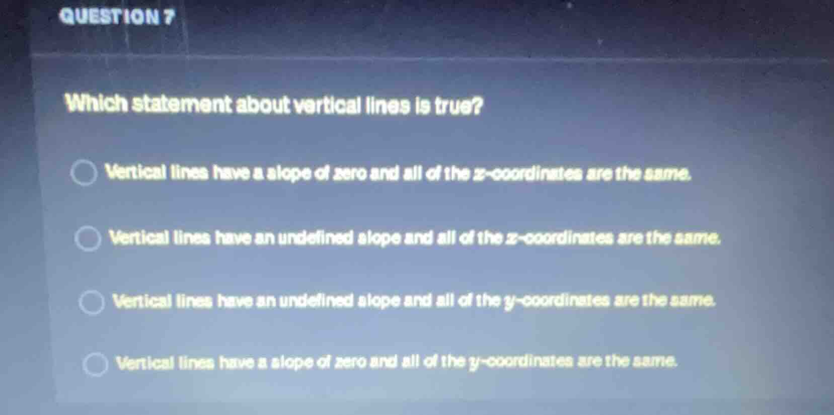 question 7 which statement about vertical lines is true? vertical lines…