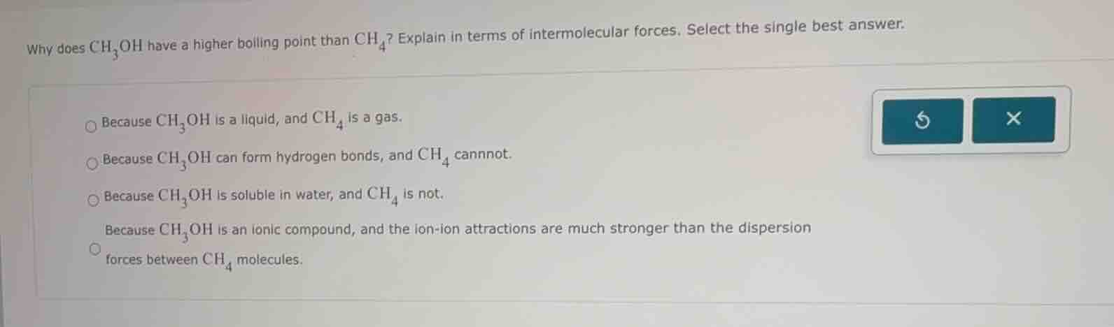 why does $ce{ch_3oh}$ have a higher boiling point than $ce{ch_4}$? expl…