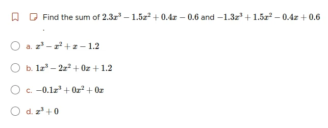 find the sum of $2.3x^3 - 1.5x^2 + 0.4x - 0.6$ and $-1.3x^3 + 1.5x^2 - …
