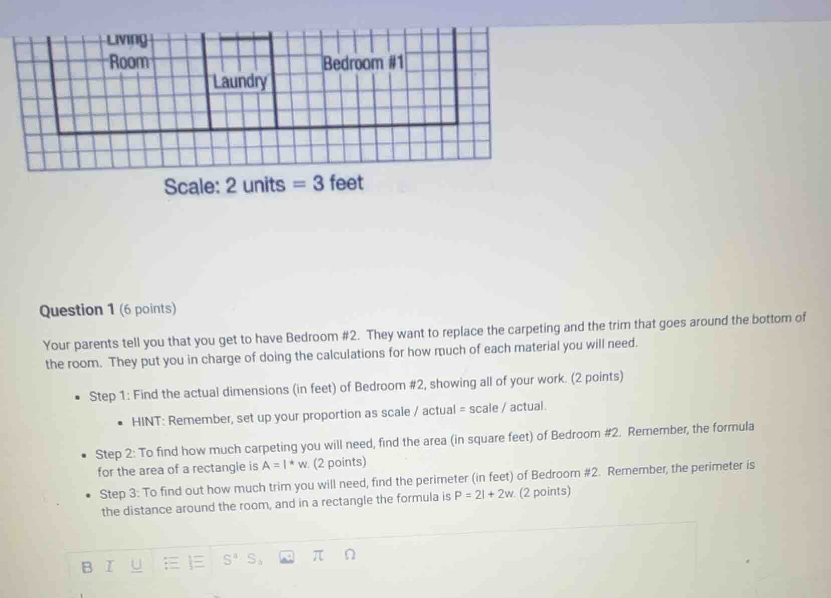 scale: 2 units = 3 feet question 1 (6 points) your parents tell you tha…