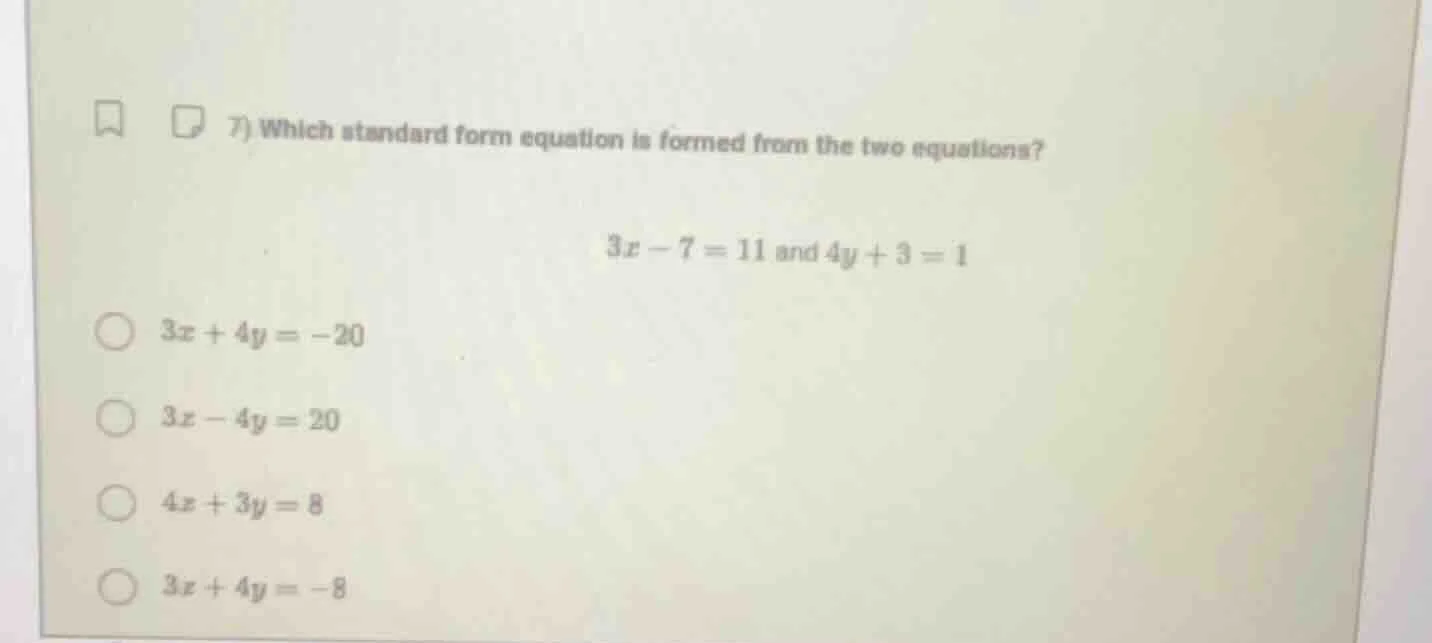 7) which standard form equation is formed from the two equations? $3x -…