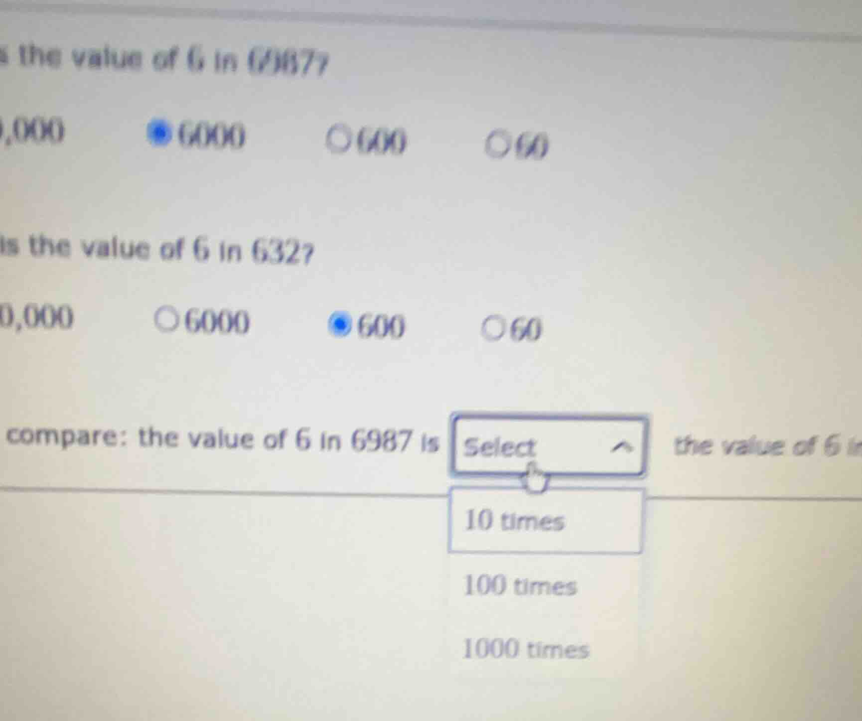 s the value of 6 in 6987? ,000 6000 600 60 is the value of 6 in 632? 0,…