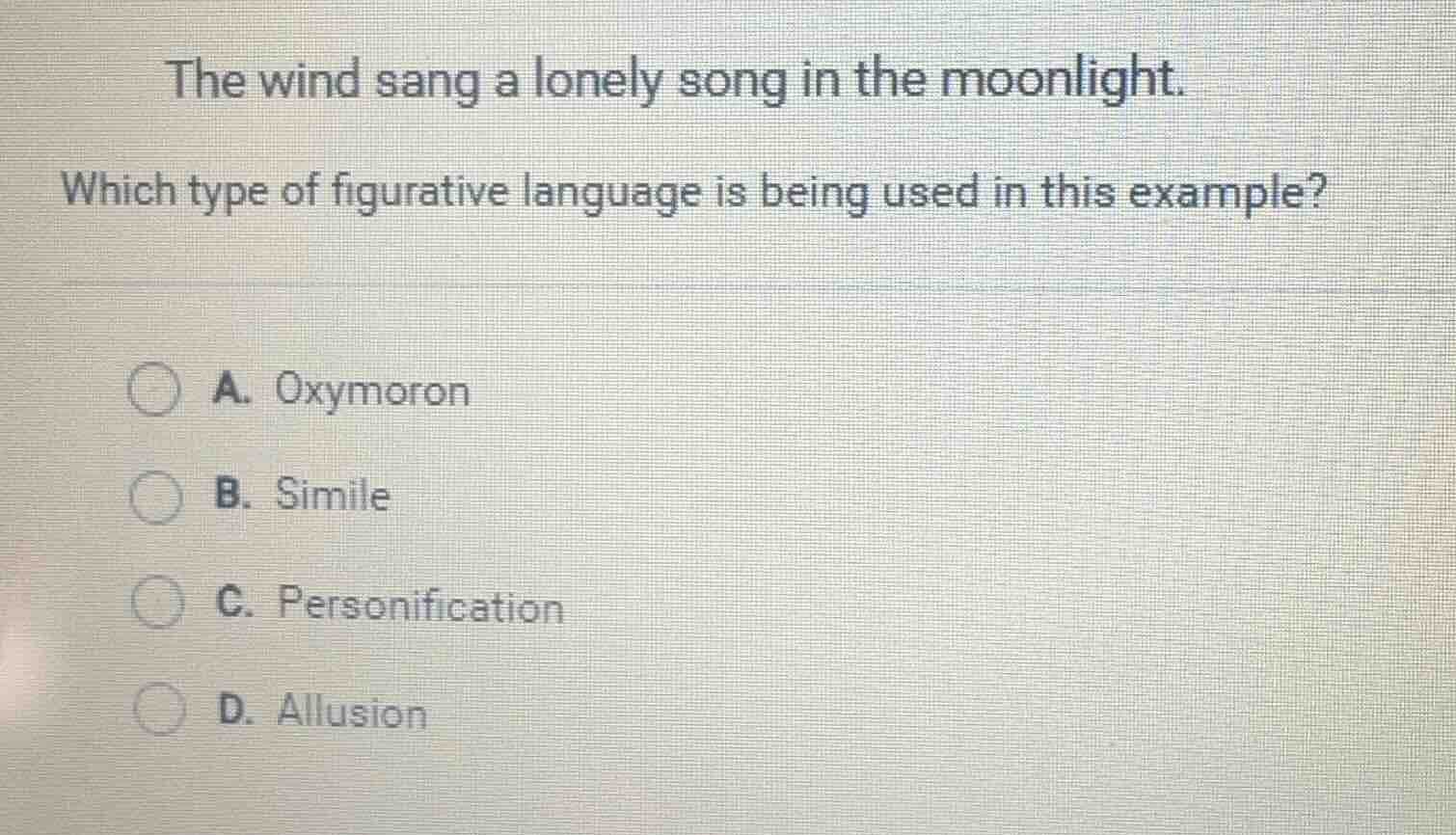 the wind sang a lonely song in the moonlight. which type of figurative …