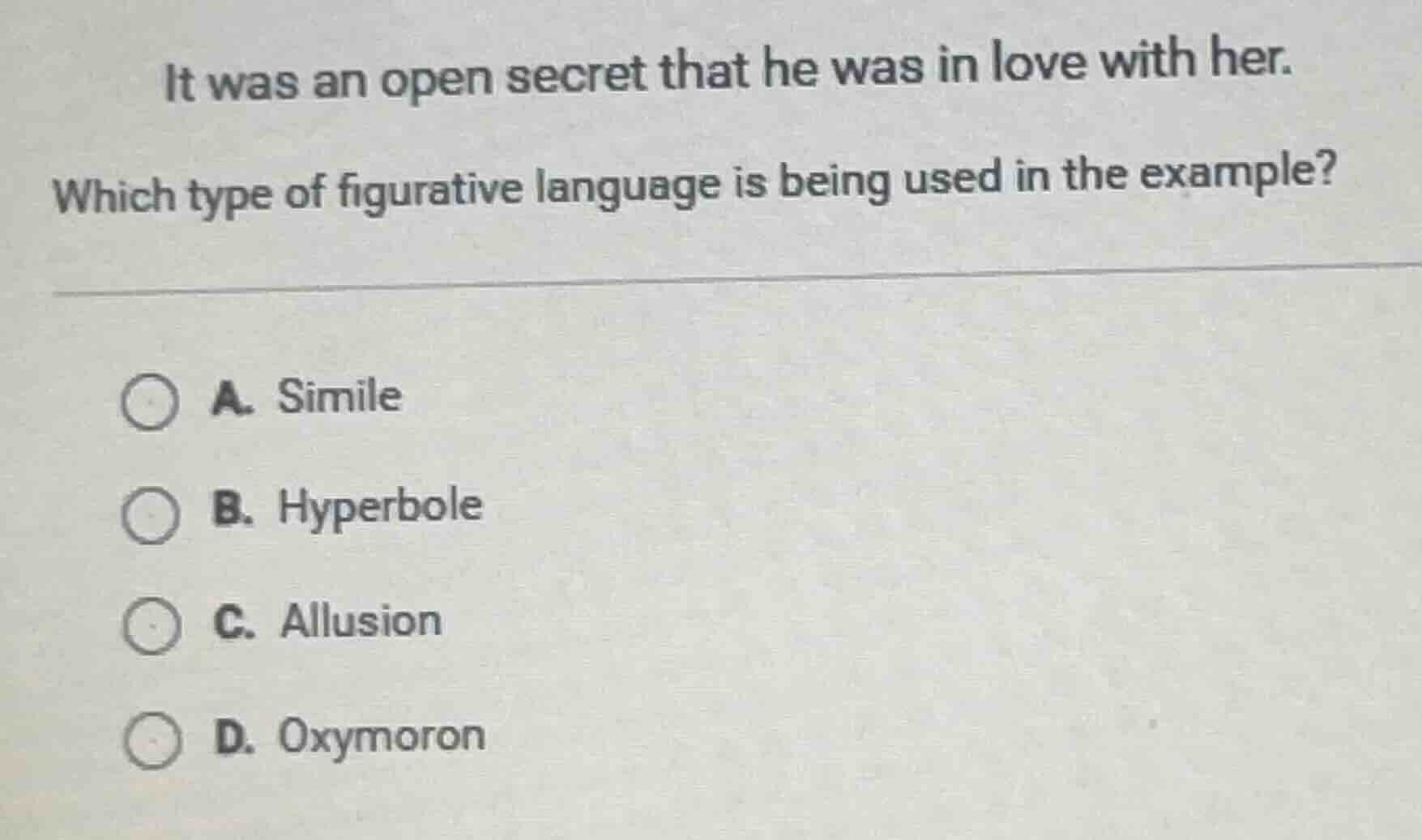 it was an open secret that he was in love with her. which type of figur…