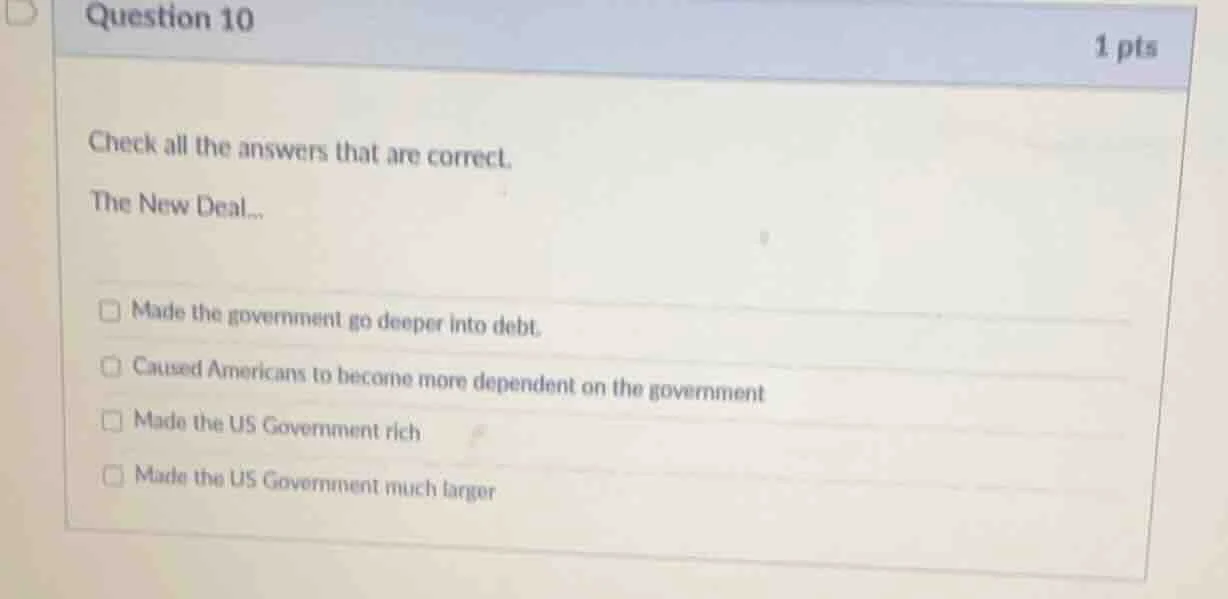 question 10 1 pts check all the answers that are correct. the new deal.…