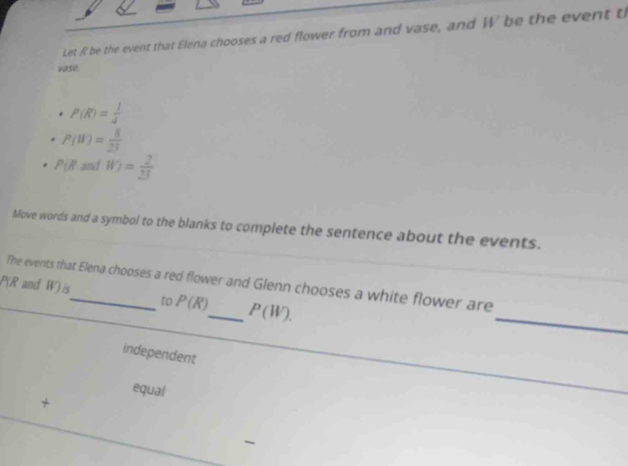 let r be the event that elena chooses a red flower from and vase, and w…