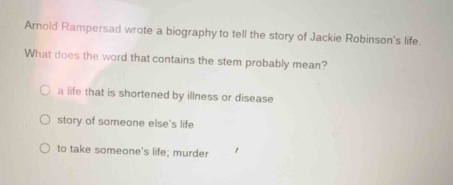 arnold rampersad wrote a biography to tell the story of jackie robinson…