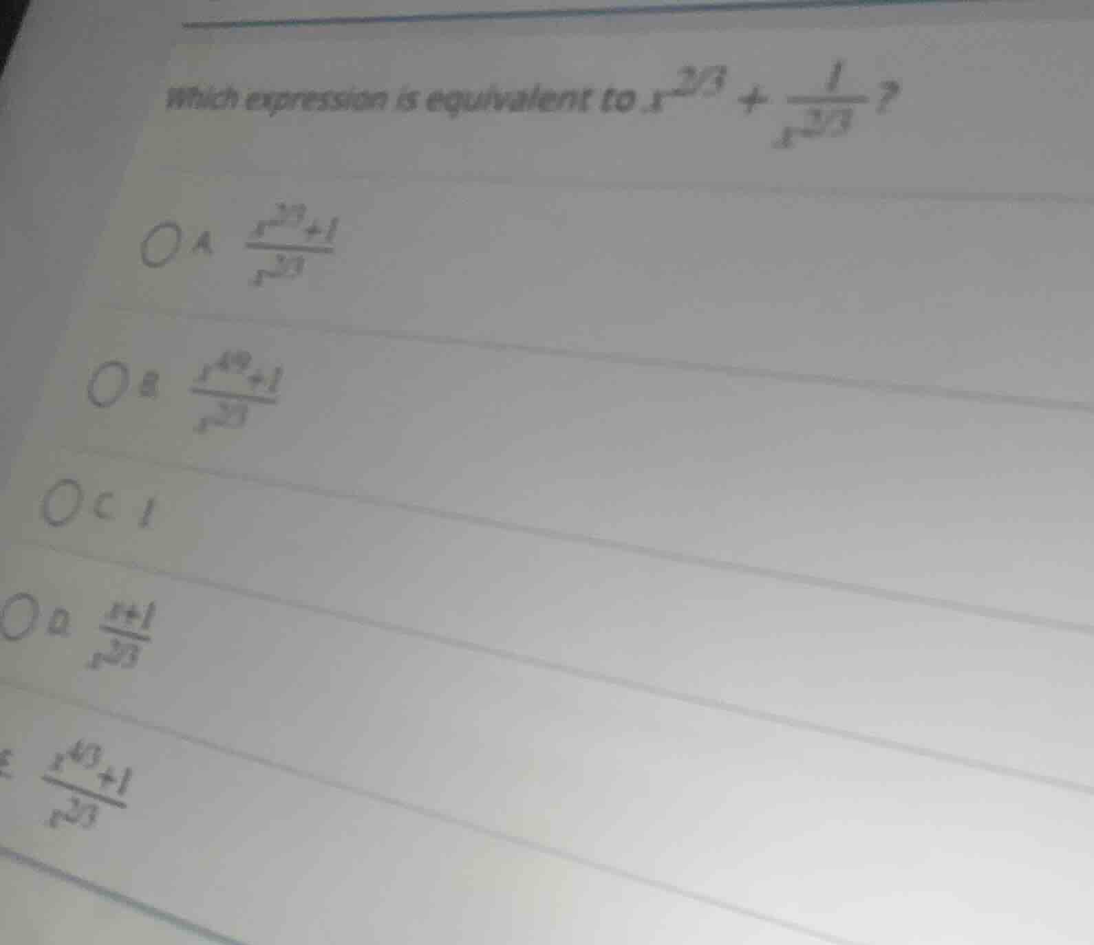 which expression is equivalent to $x^{2/3}+\\frac{1}{x^{2/3}}$?\ \ a $\…