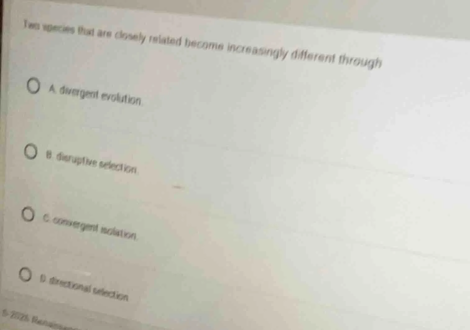 two species that are closely related became increasingly different thro…