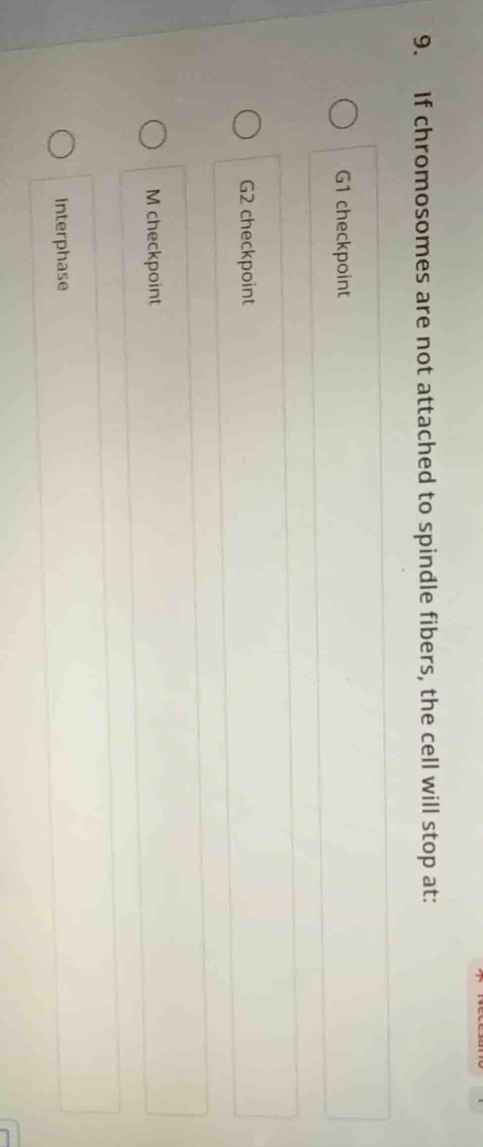 9. if chromosomes are not attached to spindle fibers, the cell will sto…