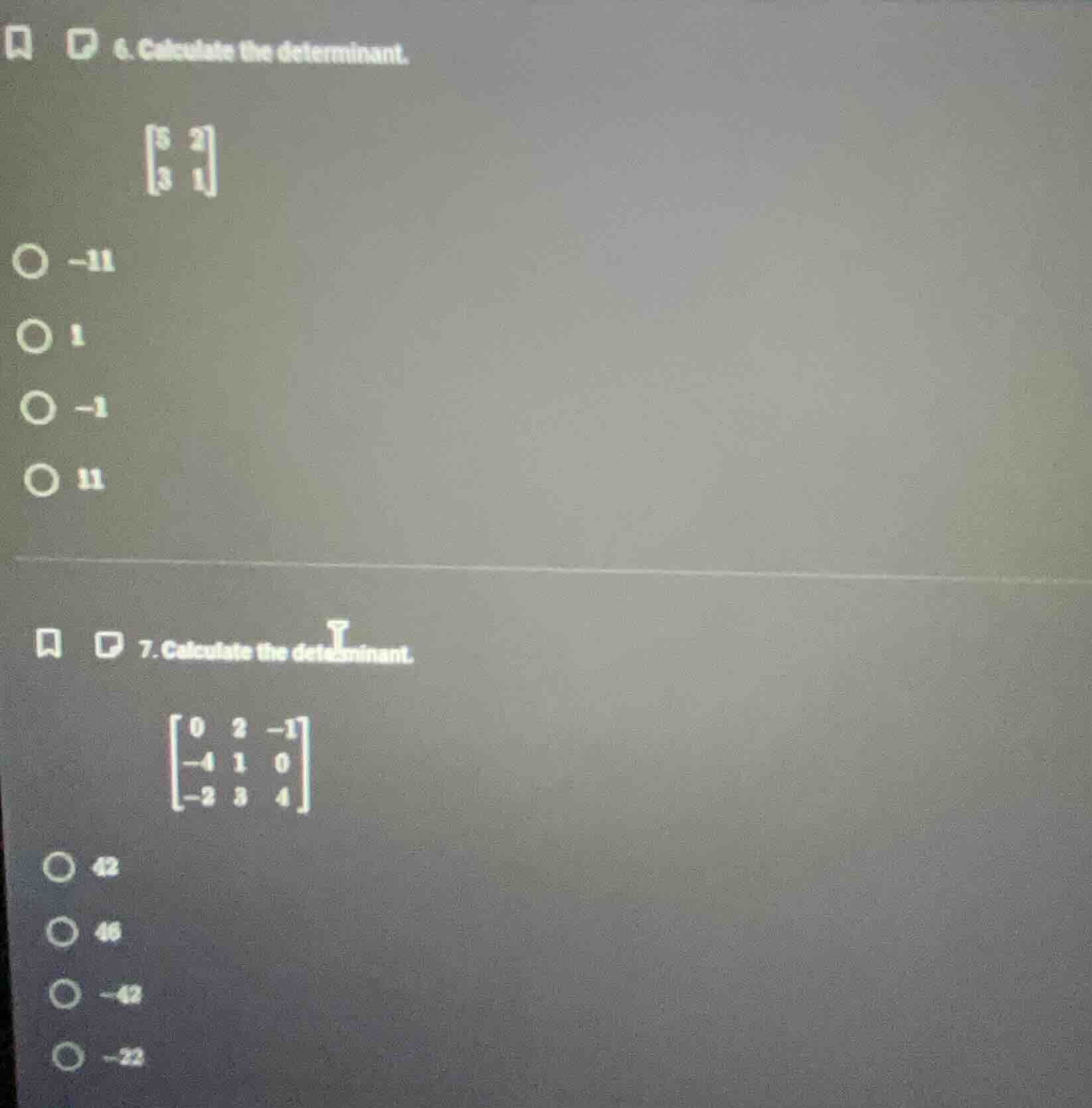 6. calculate the determinant. \\(\\begin{bmatrix}5 & 2 \\\\ 3 & 1\\end{…