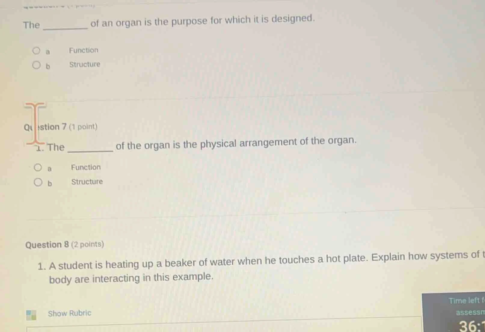 the _______ of an organ is the purpose for which it is designed. a func…