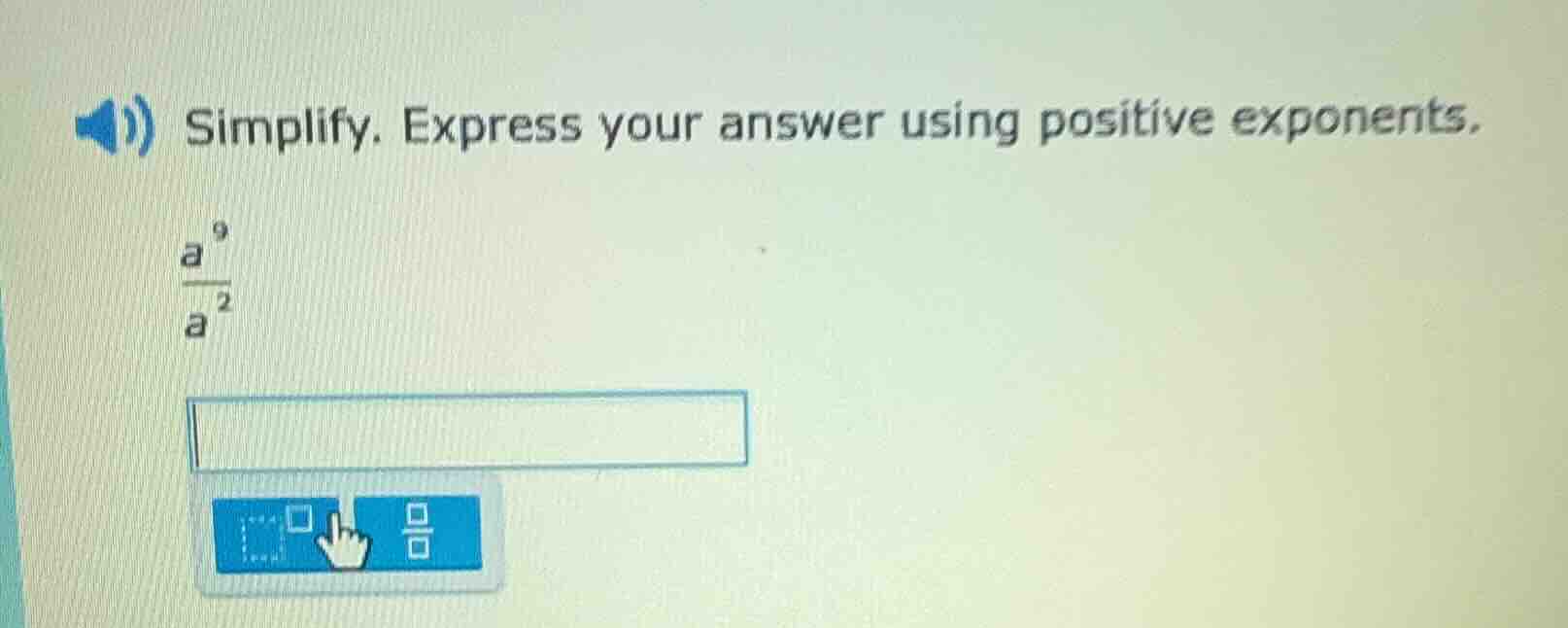 simplify. express your answer using positive exponents. \\(\frac{a^{9}}…