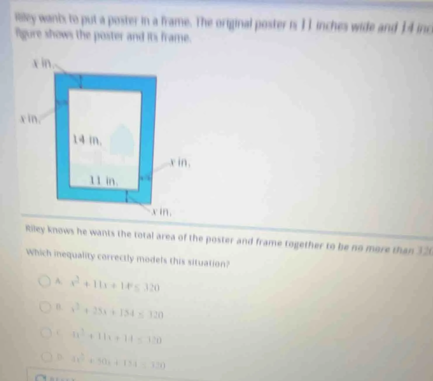 riley wants to put a poster in a frame. the original poster is 11 inche…