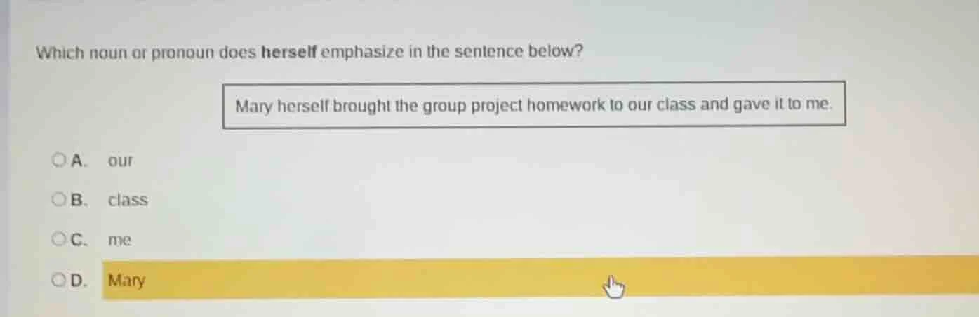 which noun or pronoun does herself emphasize in the sentence below? mar…